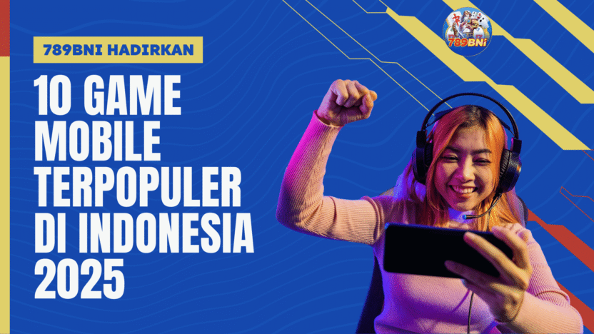 10 Game Mobile Terpopuler di Indonesia Tahun 2025 yang Wajib Dicoba 10 Game Mobile Terpopuler di Indonesia Tahun 2025 yang Wajib Dicoba