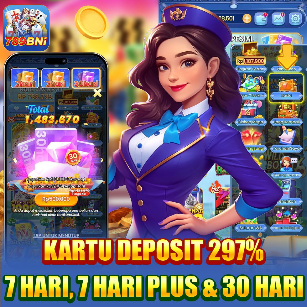 BNI 789 APK Download kartu deposit 297% 7 hari, 7 hari plus dan 30 hari
